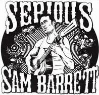 Serious Sam Barrett