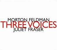 Morton Feldman: Three Voices