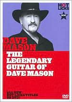 Dave Mason: The Legendary Guitar of Dave Mason