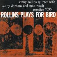 Rollins Plays For Bird [200 Gram Vinyl]