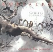 Kobialka: Pathless Journey (A Tribute To Toru Takemitsu)