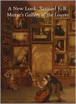 A New Look: Samuel F. B. Morse's Gallery of the Louvre