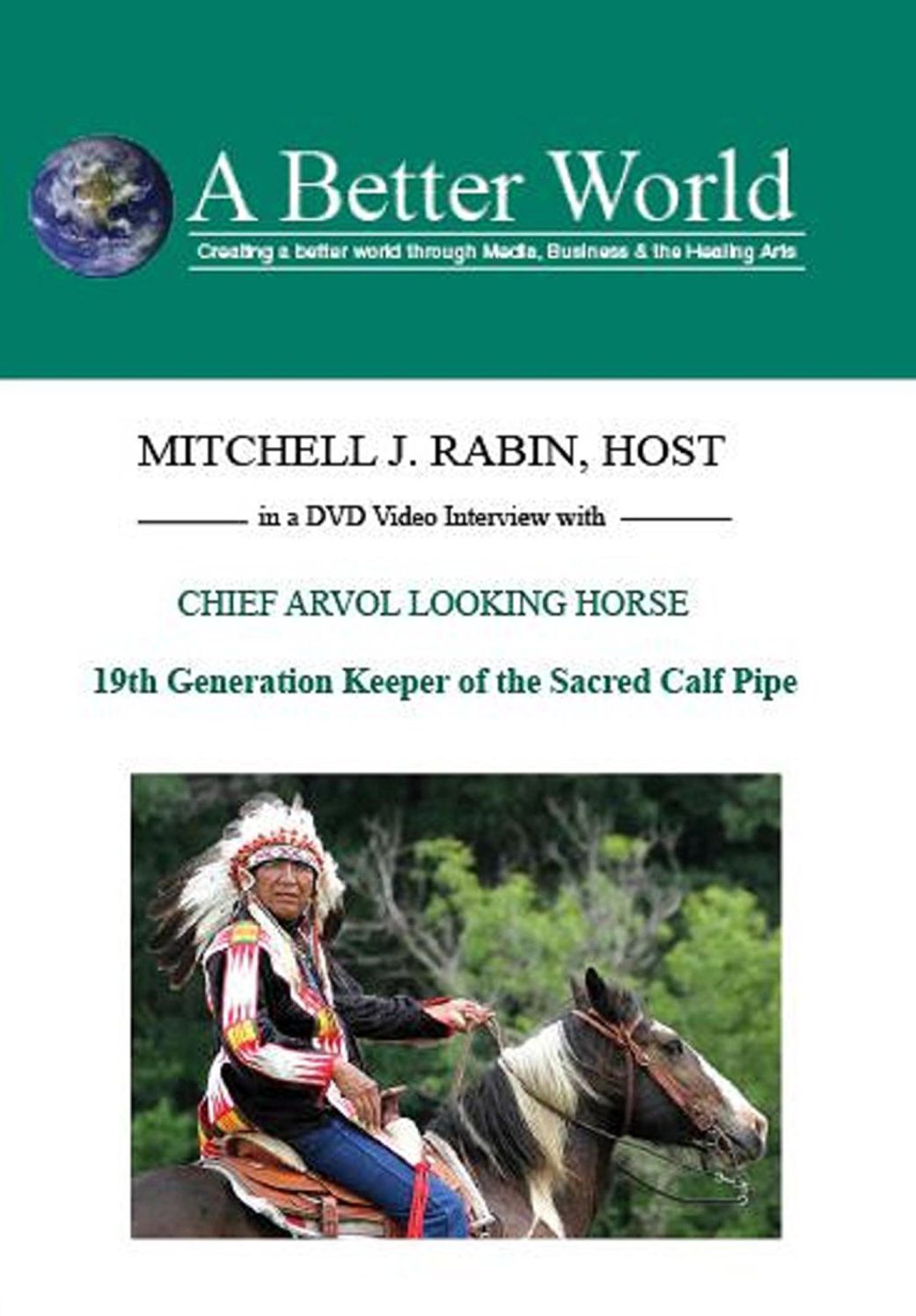 Chief Arvol Looking Horse: 19Th Generation Keeper Of The Sacred Calf Pipe