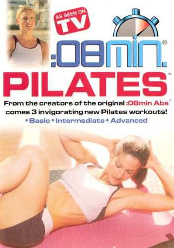:08 Min Pilates: Basic, Intermediate and Advanced