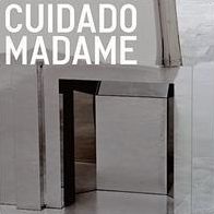 Cuidado Madame