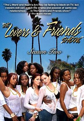 The Lovers & Friends Show: Season Two