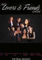 Lovers & Friends Show: Season 5 - Final Season