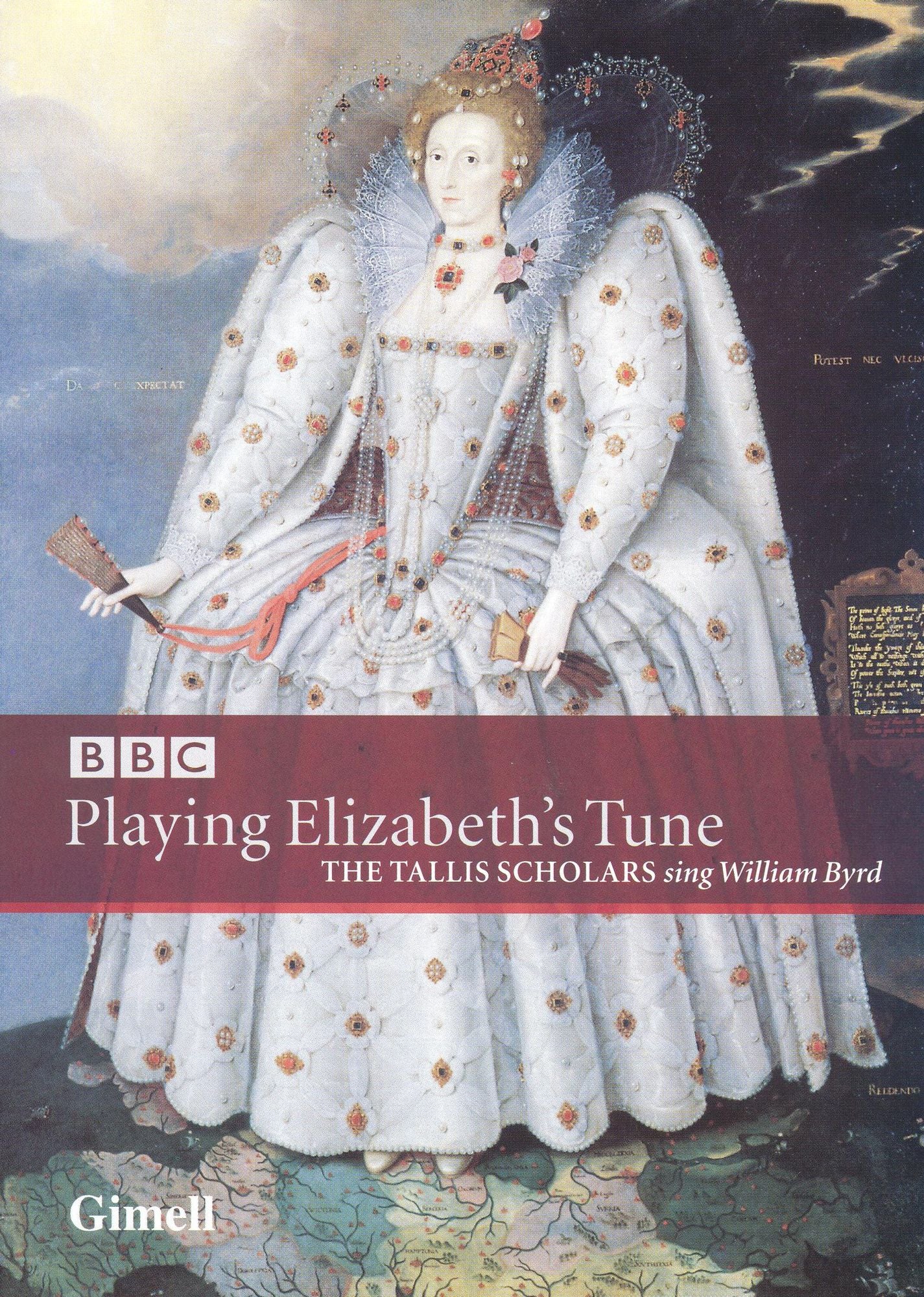 The Tallis Scholars Sing William Byrd: Playing Elizabeth's Tune