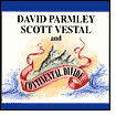 David Parmley With Scott Vestal
