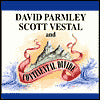 David Parmley With Scott Vestal