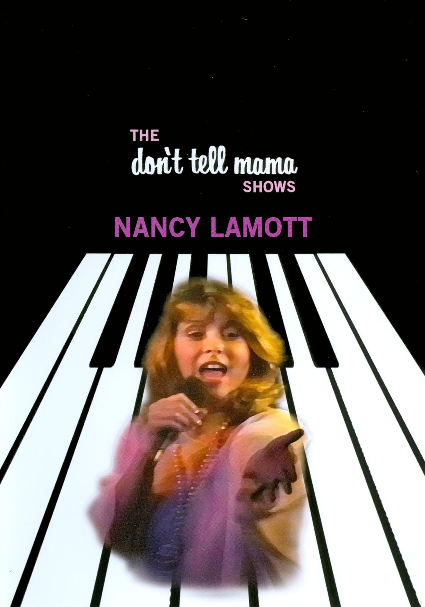 Nancy Lamott: The Don't Tell Mama Shows