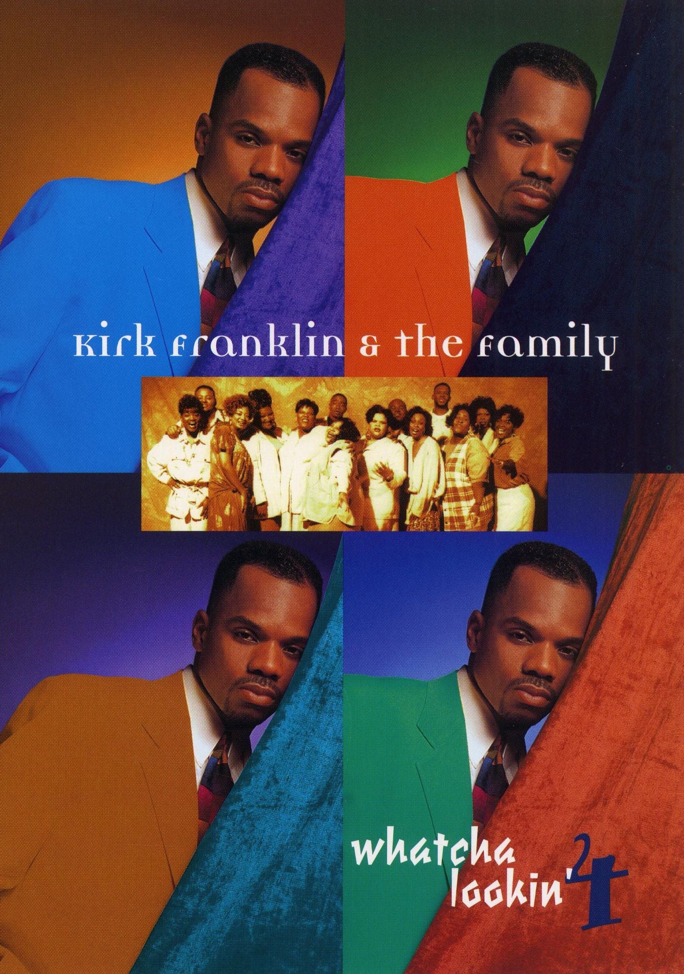 Kirk Franklin and the Family: Whatcha Lookin' 4