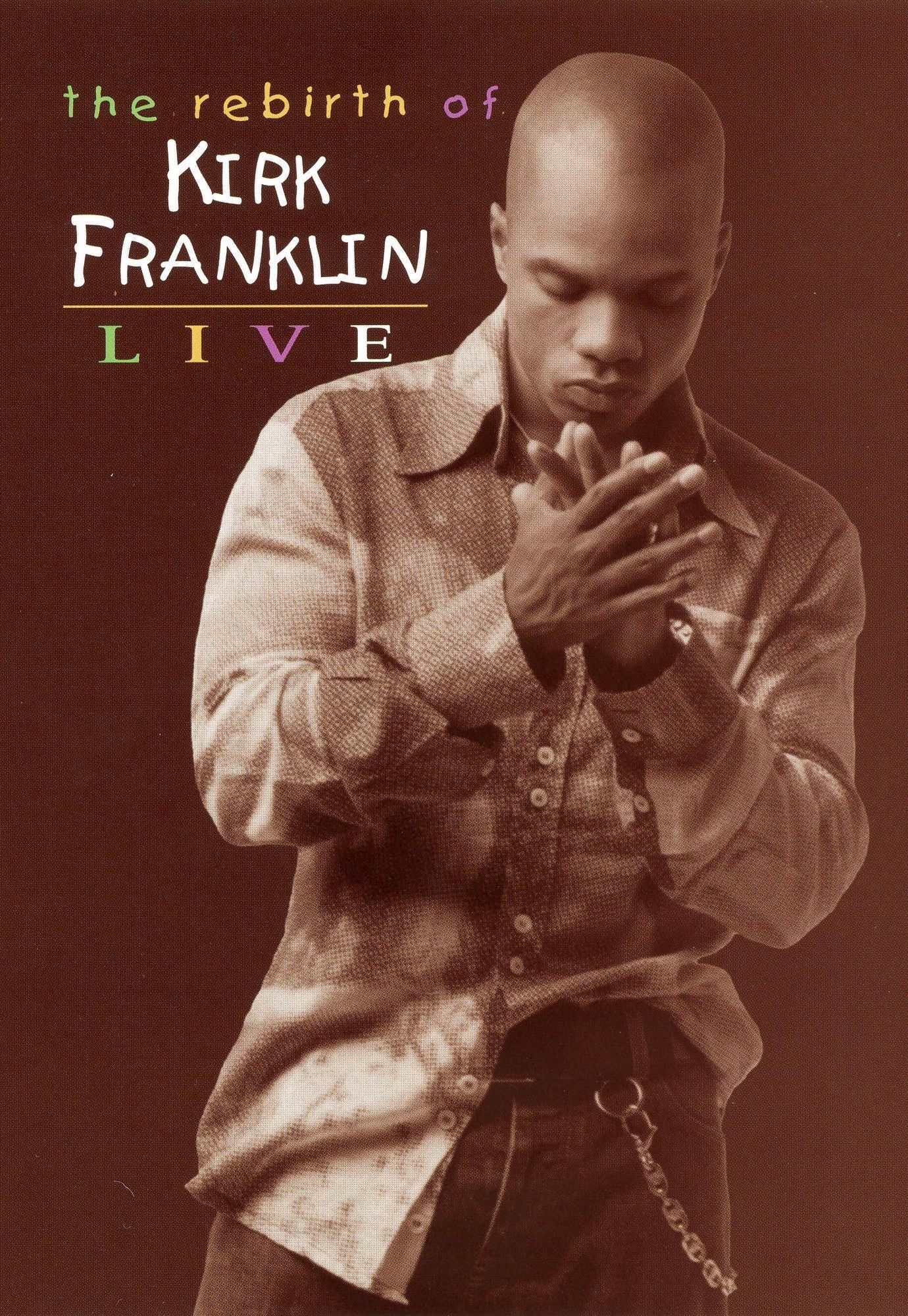 The Rebirth of Kirk Franklin: Live