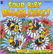 Four Baby Bumblebees: Classic Singable Songs