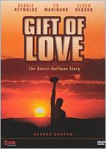 A Gift of Love: Daniel Huffman Story