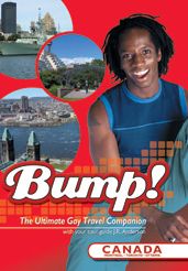 Bump! The Ultimate Gay Travel Companion: Canada - Montreal/toronto/ottawa