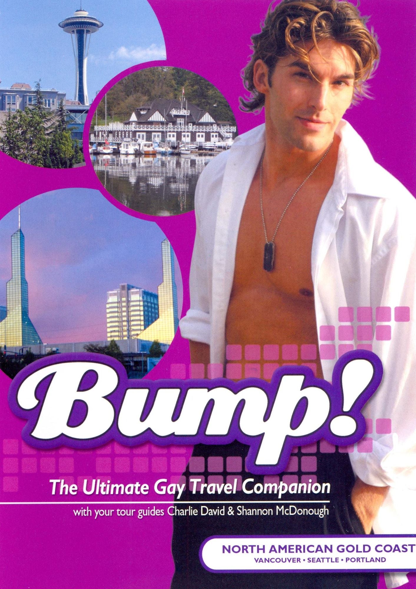 Bump! The Ultimate Gay Travel Companion: North American Gold Coast