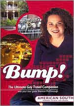 Bump! The Ultimate Gay Travel Companion: American South