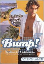 Bump! The Ultimate Gay Travel Companion: Beach Escapes