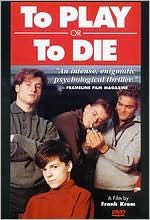 To Play or To Die