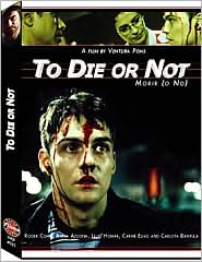 To Die (Or Not)