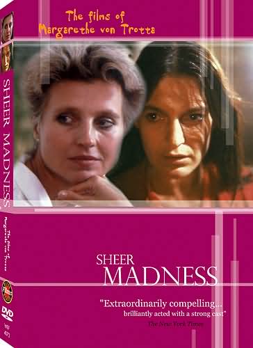Sheer Madness: The Films of Margarethe von Trotta