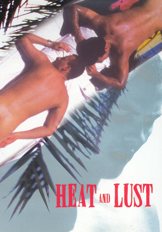 Heat and Lust