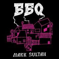 Bbq - Mark Sultan