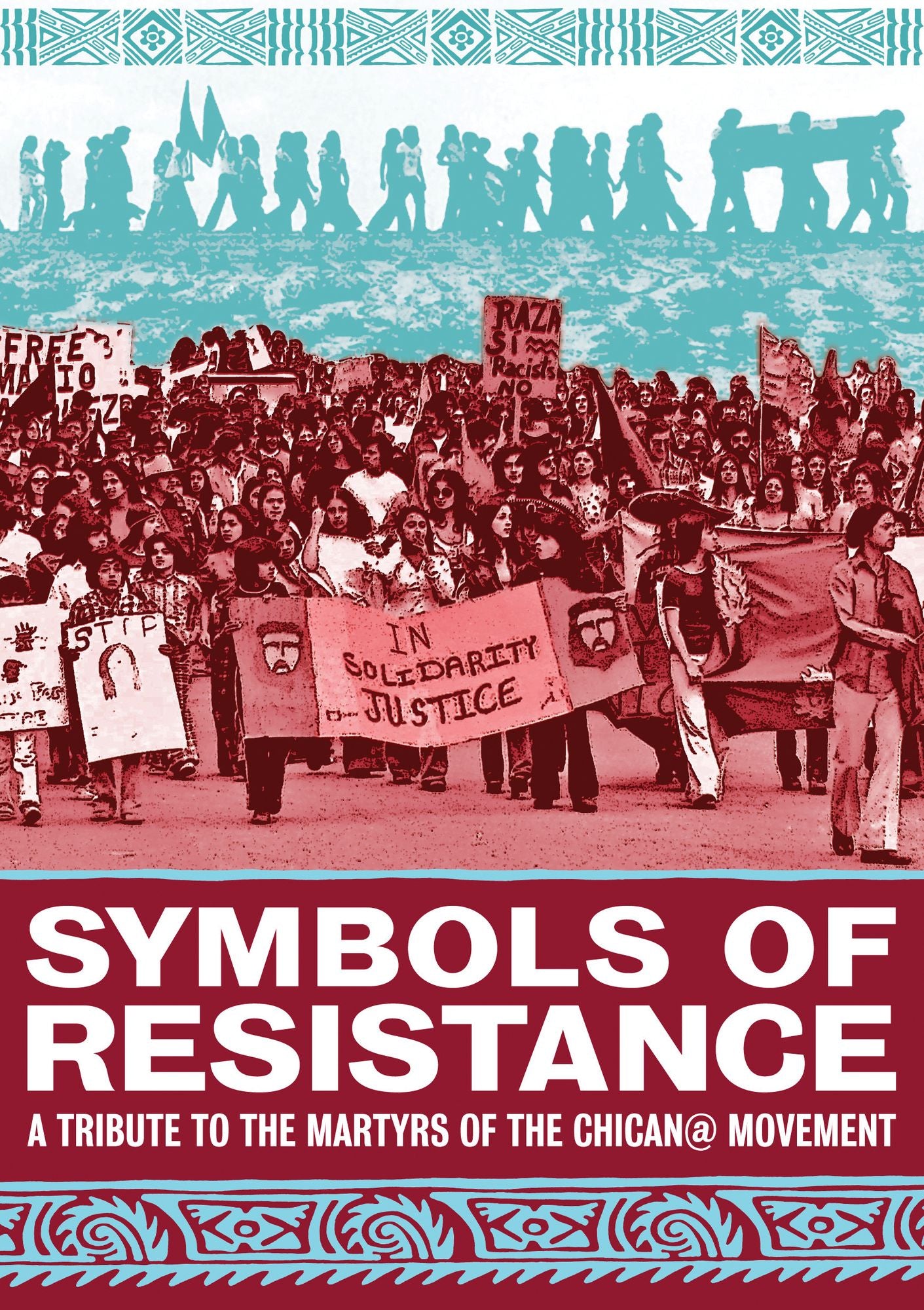 Symbols of Resistance: A Tribute to the Martyrs of the Chican@ Movement