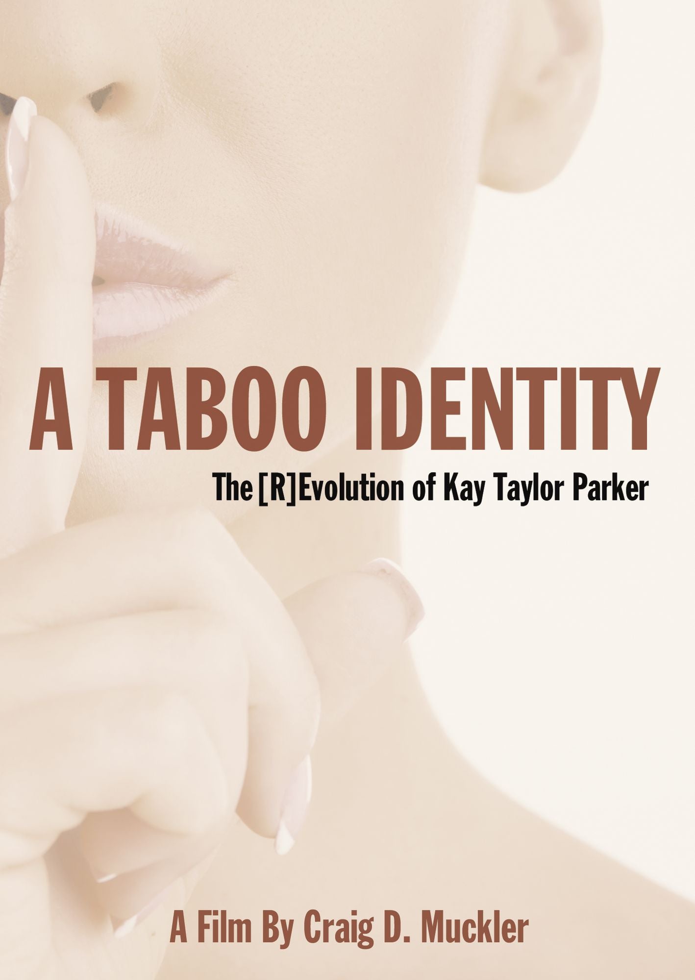 A Taboo Identity: The (R)evolution of Kay Taylor Parker