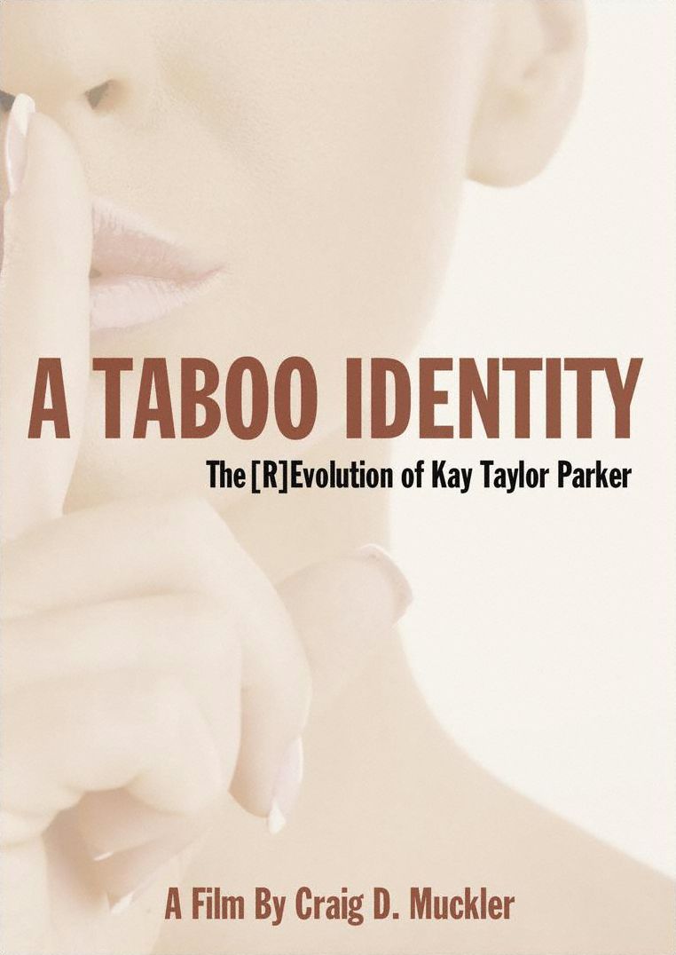A Taboo Identity: The (R)evolution of Kay Taylor Parker