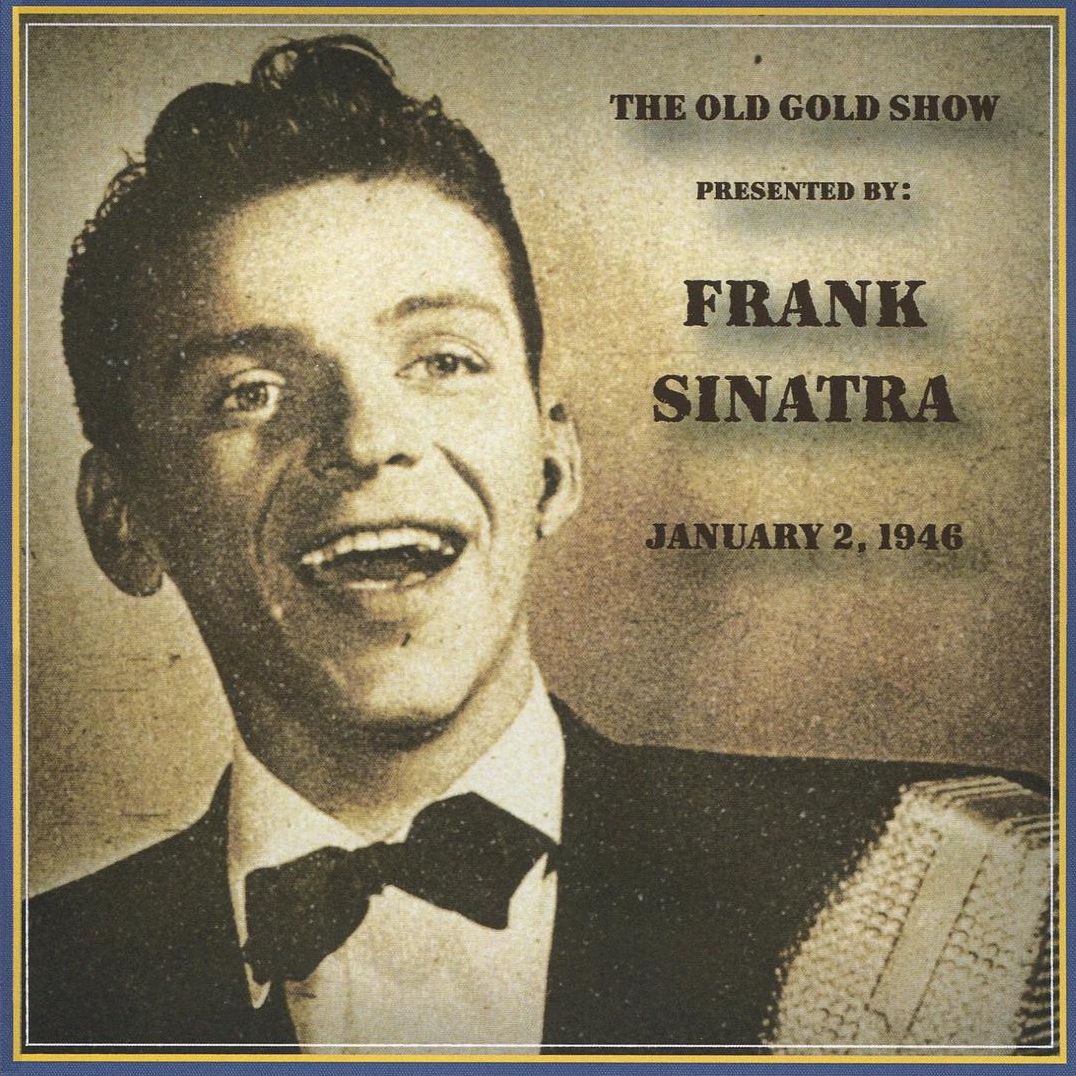 Old Gold Show Presented By Frank Sinatra: January 2, 1946