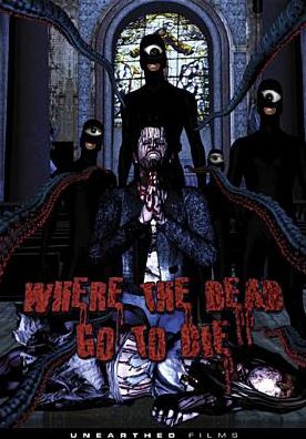 Where the Dead Go to Die