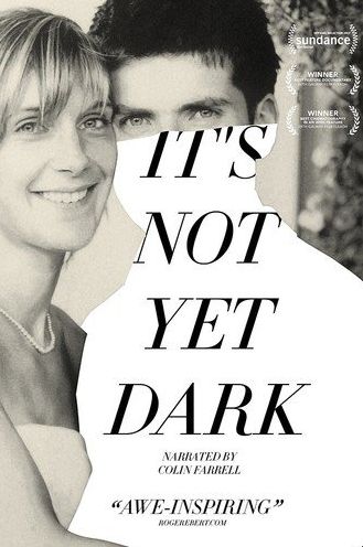 It's Not Yet Dark
