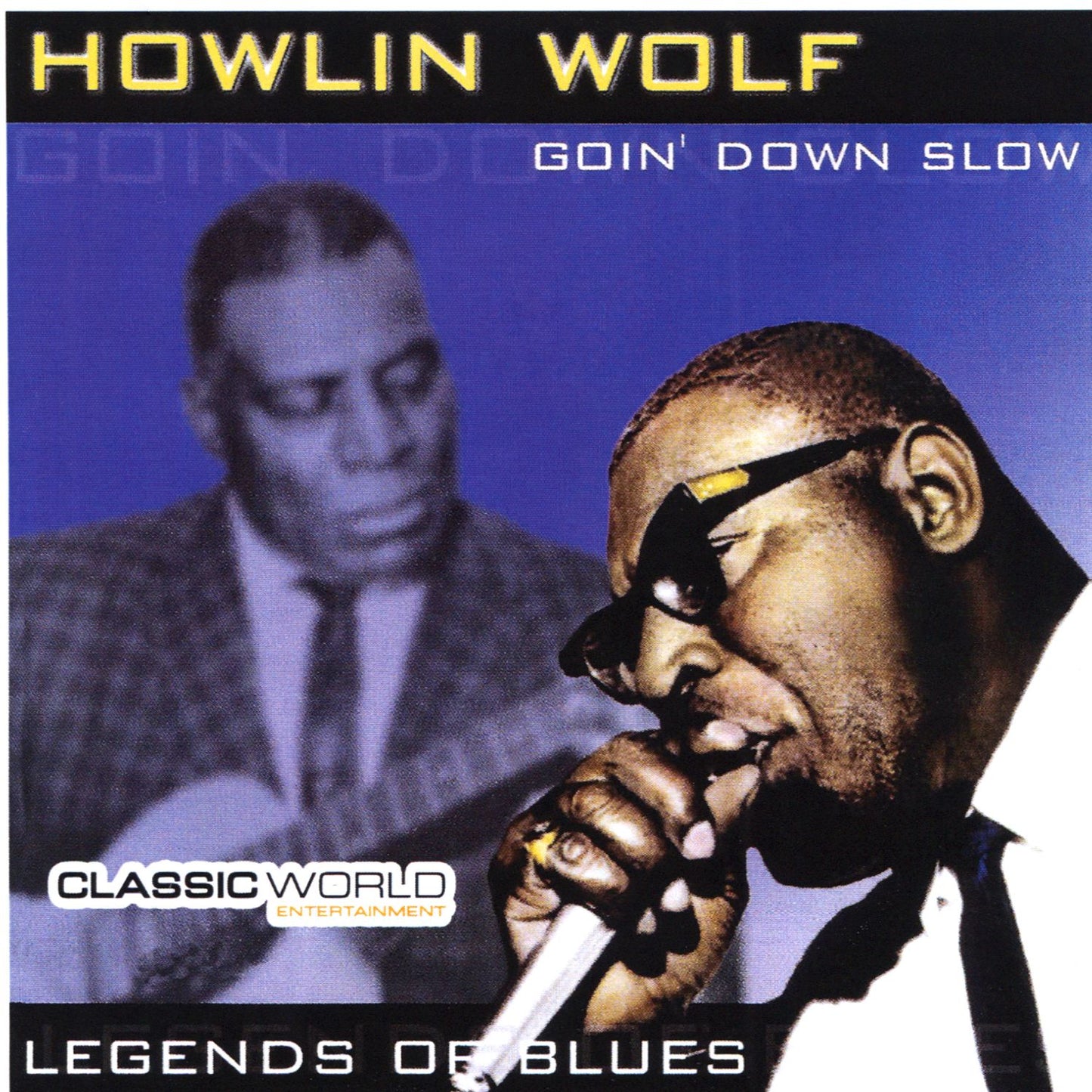 Goin' Down Slow: Legends of Blues