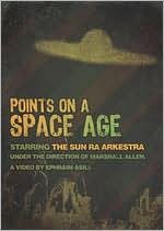 Sun Ra Arkestra: Points on a Space Age