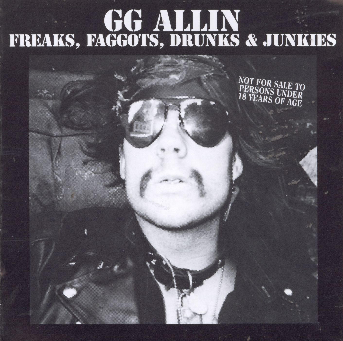 Freaks, Faggots, Drunks & Junkies
