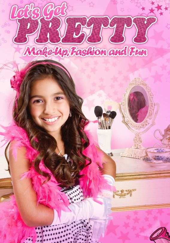 Let's Get Pretty: Fun with Make-Up, Fashion and Fun