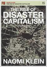 The Rise of Disaster Capitalism