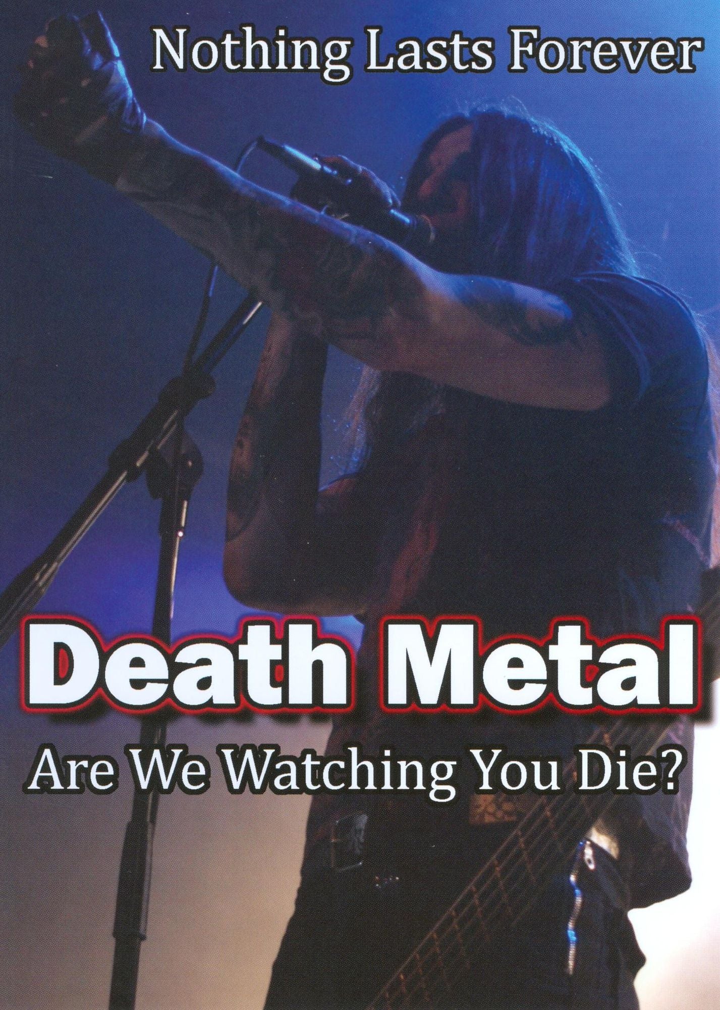 Death Metal: Are We Watching You Die?