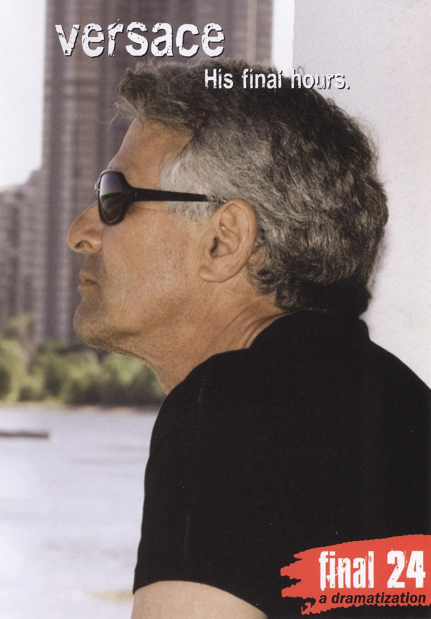 Gianni Versace: Final 24 - His Final Hours