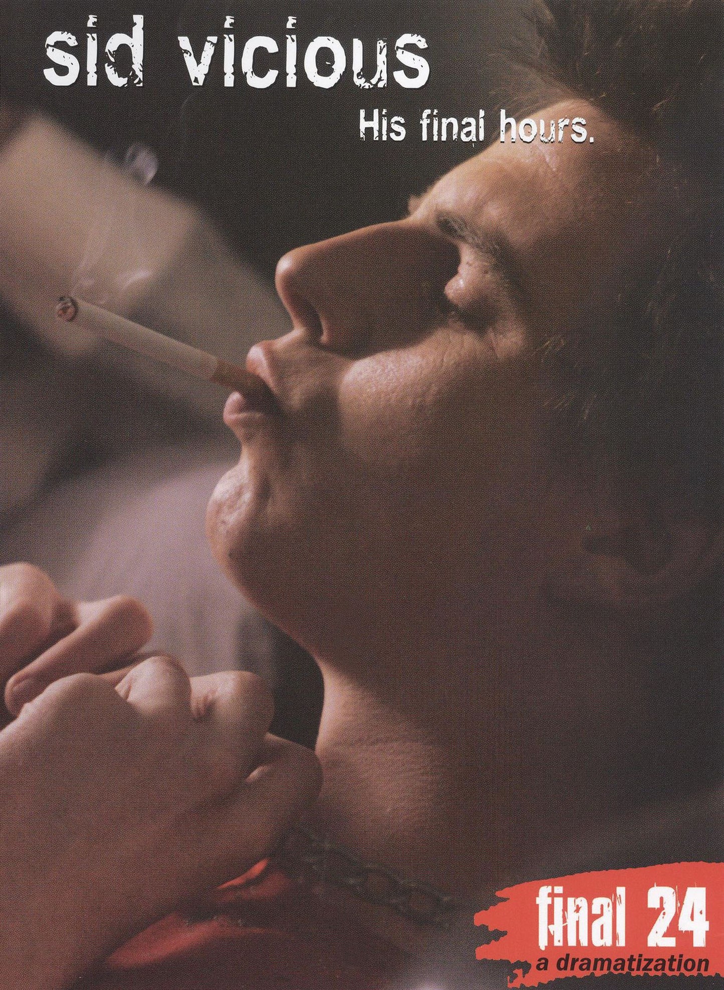 Sid Vicious: Final 24 - His Final Hours