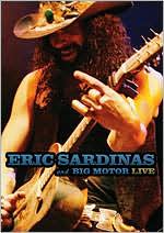 Eric Sardinas and Big Motor: Live