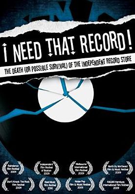 I Need That Record!: The Death (or Possible Survival) of the Independent Record Store