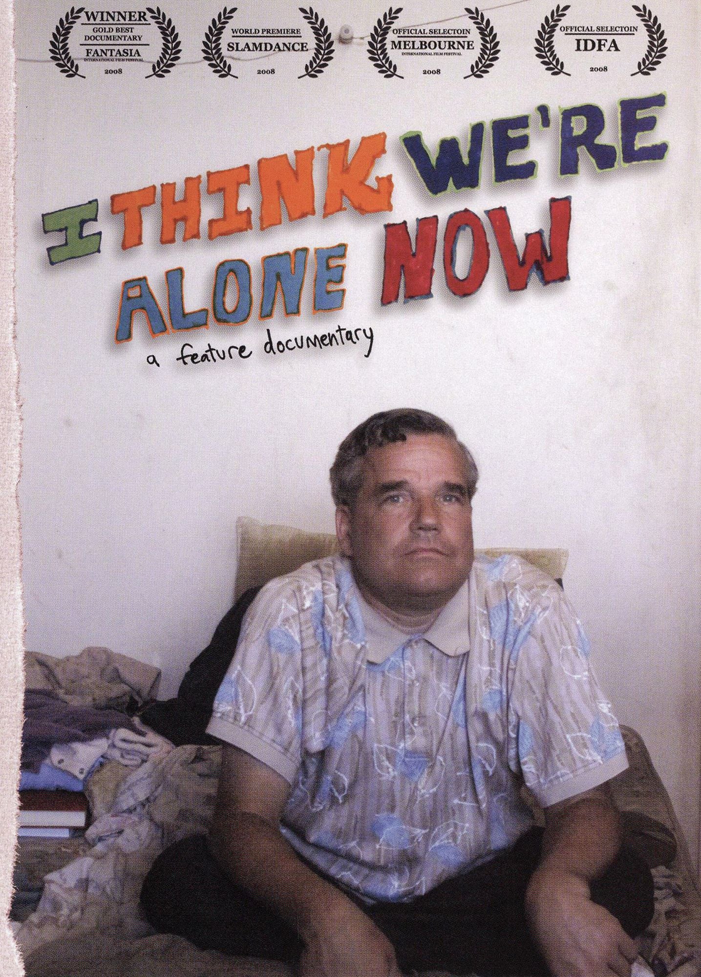 I Think We're Alone Now