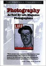 Photography: As Told by Life Magazine Photographers