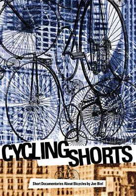 Joe Biel: Cycling Shorts - Short Documentaries About Bicycles
