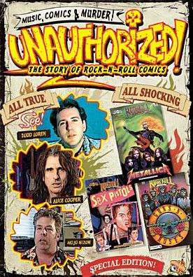 Unauthorized: The Story of Rock-N-Roll Comics