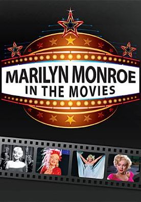 Marilyn Monroe: In the Movies
