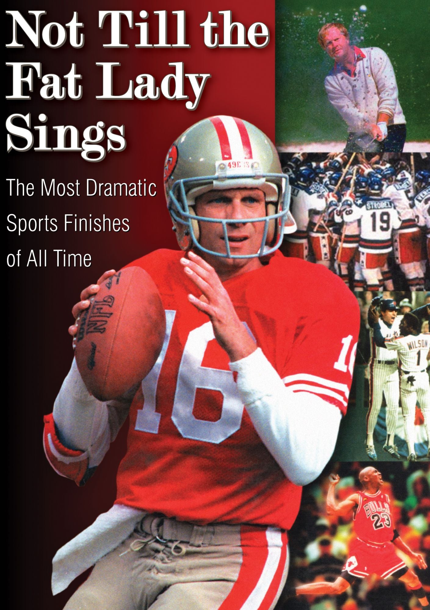 Not Till the Fat Lady Sings: The Most Dramatic Sports Finishes of All Time